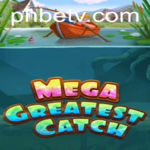 MegaGreatestCatch: Unveiling the Thrill of Adventure with Phbet